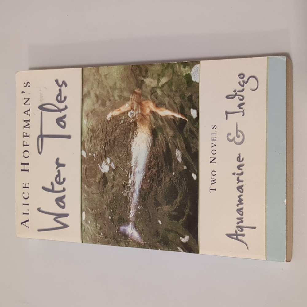 Alice Hoffman's Water tales : Aquamarine & Indigo